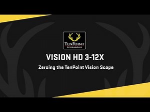 How to Zero the TenPoint VISION HD Digital Rangefinding Scope | TenPoint Crossbows