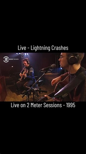 Live Performance of 'Lightning Crashes' on 2 Meter Sessions in 1995