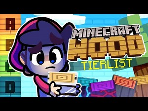 Ranking Every Wood in Minecraft.