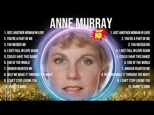 Anne Murray Greatest Hits ~ Top 10 Best Songs To Listen in 2024