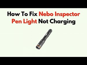 How to Fix Nebo Inspector Pen Light Not Charging – Battery, Port & Cable Fixes