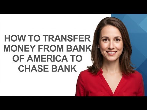 How to Transfer Money from Bank of America to Chase Bank - AshleyHowTo