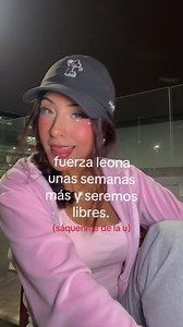 Fuerza Leona: ¡Unas semanas más y se acaba el ciclo universitario!