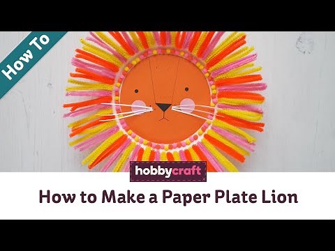 How to Make a Paper Plate Lion | Kids’ Crafts | Hobbycraft