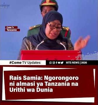 Rais Samia: Ngorongoro ni almasi ya Tanzania na Urithi wa Dunia