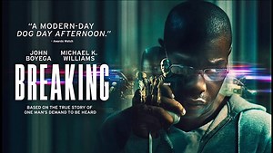 Breaking - Trailer © 2022 Thriller, Drama