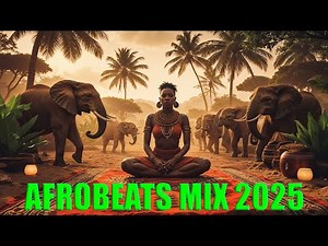 AFROBEATS MIX 2025 💥 THE BEST AND LATEST AFROBEATS JAMS 2025!