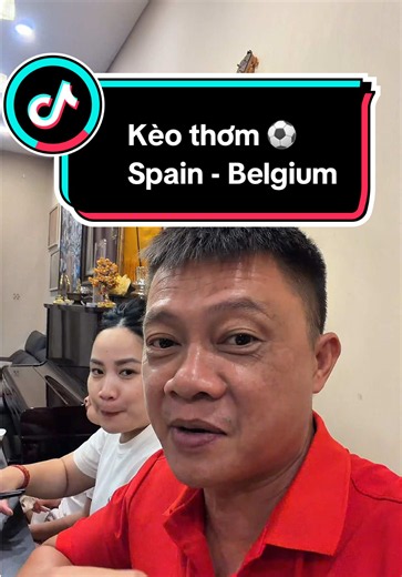 Kèo thơm Tây Ban Nha ⚽️ Bỉ #giadinh #worldcup #funny #spain #fyp | bỉ và tây ban nha