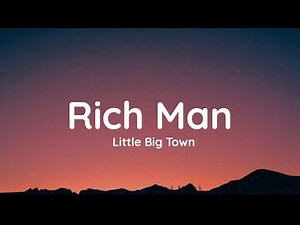 Little Big Town - Rich Man (lyrics)