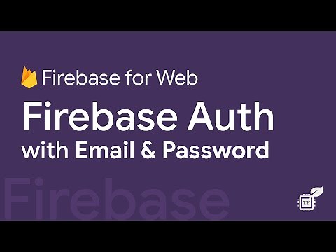 04. Firebase Authentication - Email & Password | Firebase For Web | TechFerment