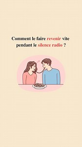Comment le faire revenir vite pendant le silence radio ?🤔 | Les Codes de l’Amour