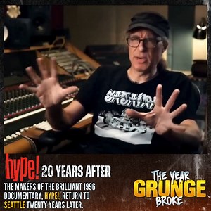 HYPE! 20 Years After..! In 2017, the makers of the brilliant '90s documentary, HYPE! returned to Seattle after two decades to talk to some of the stars of the original film. HYPE! documented the explosion/implosion of the music scene around the Pacific Northwest in the '90s, as it happened. Directed by Doug Pray, it features TAD, Blood Circus, Mudhoney, Nirvana, Soundgarden, Coffin Break, The Gits, Love Battery, Flop, The Melvins, Some Velvet Sidewalk, Mono Men, Supersuckers, Zipgun, Seaweed, Pe