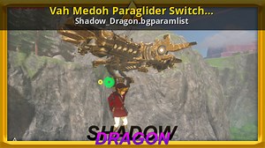 Vah Medoh Paraglider Switch Port Mod for The Legend of Zelda: Breath of the Wild (Switch) | BotW Mods