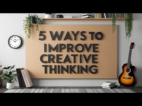 "Unlock Your Creative Mind" | "5 Ways to Impove Your Creativity"