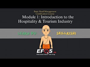 M1: Introduction to the Hospitality & Tourism Industry | Basic Hotel Management Certification Course