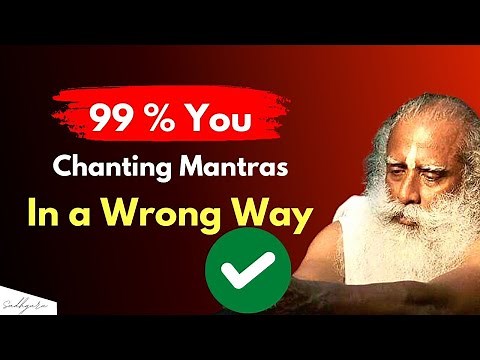 Science Behind Mantras | How Chanting Works | Sadguru Satsang
