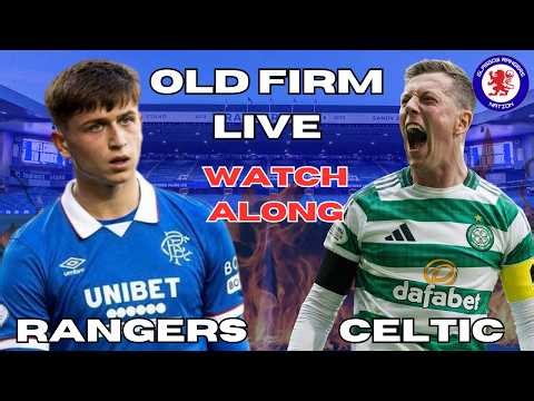 Rangers vs Celtic Live