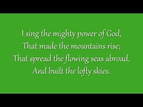 I Sing the Mighty Power of God (Grace Community Church)