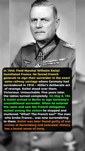 The Man Who Made France Surrender in 1940 — Had to Watch France Accept His Surrender in 1945