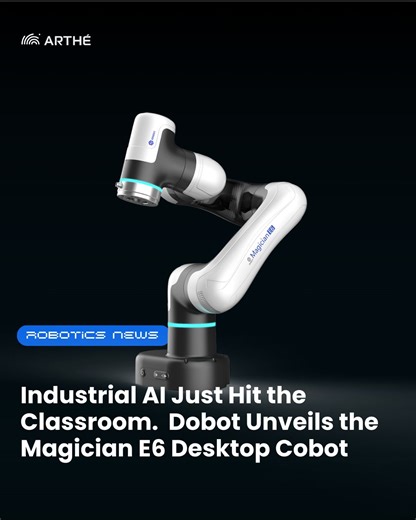 Dobot Magician E6: Education-Focused 6-Axis Collaborative Robot | ARTHE posted on the topic | LinkedIn
