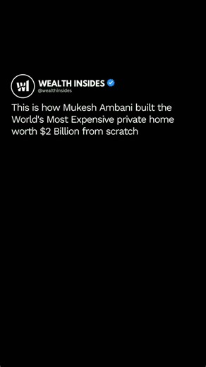 WEALTH INSIDES™ on Instagram: "Follow (us) @wealthinsides for more tech updates! This is how Mukesh Ambani built the world’s most expensive private home — from scratch. 🏙️💎 What you’re looking at isn’t just a house. It’s Antilia, a 27-storey private residence rising over Mumbai, valued at nearly $2 billion — and built to redefine what “home” can mean at the highest level of ambition. Mukesh Ambani didn’t start with luxury — he started with vision. Antilia was designed as a vertical city, engin