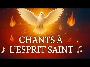 Chants Puissants à l'Esprit Saint : Invocation, Louange et Transformation Spirituelle