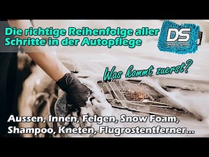 Die richtige Autopflege-Reihenfolge: Reinigen, Polieren und Versiegeln - Innen und Außen - Guide