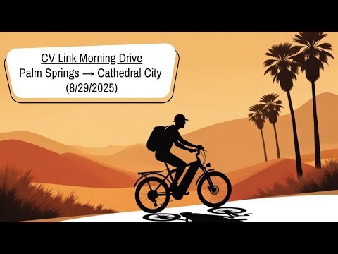 CV Link Morning Drive | Palm Springs → Cathedral City (8/29/2025)