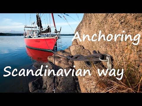 Baltic sailing #9 - Anchoring, mooring to the rocks in Scandinavian archipelagos.