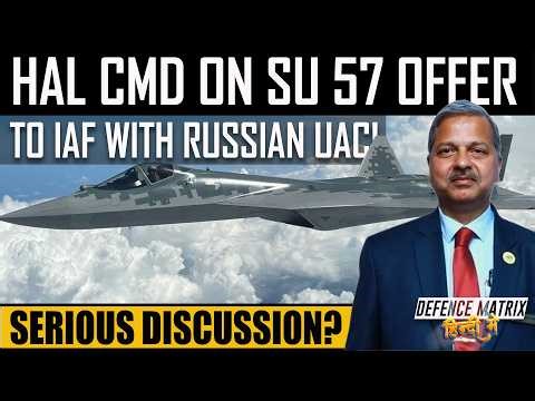 HAL CMD on SU 57 offer to IAF with Russian UAC! | हिंदी में