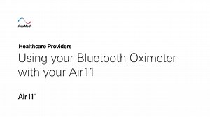 How to connect your Bluetooth oximeter to a new Air11 device - HCP Video Gallery Portal - ResMed
