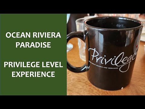 OCEAN RIVIERA PARADISE Privilege Level Experience