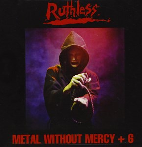 Ruthless - Metal Without Mercy   6