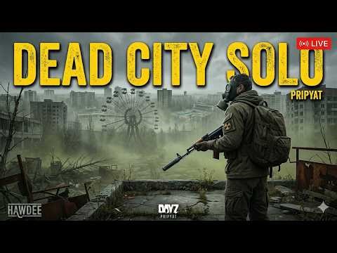 Lost in the Dead City: Solo Survival in Pripyat | DayZ Realistic