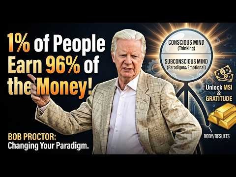 Bob Proctor: The Masterclass On Paradigm Shifts And Wealth