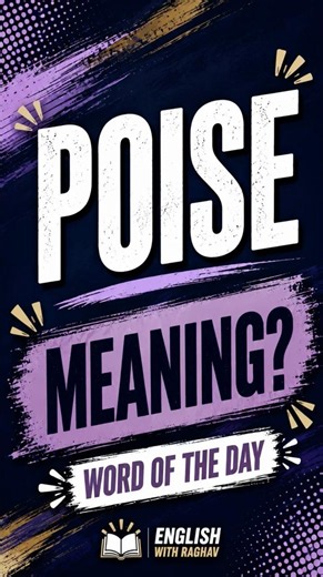 Poise Meaning in English | Use This Smart Word