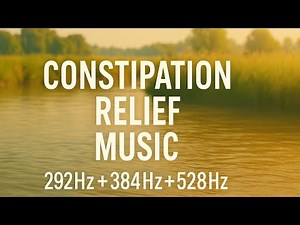 "Constipation Relief Music – 292Hz + 384Hz + 528Hz | Digestive Health & Natural Gut Support"