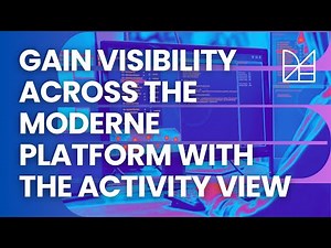 Gain visibility across the Moderne platform with the Activity view