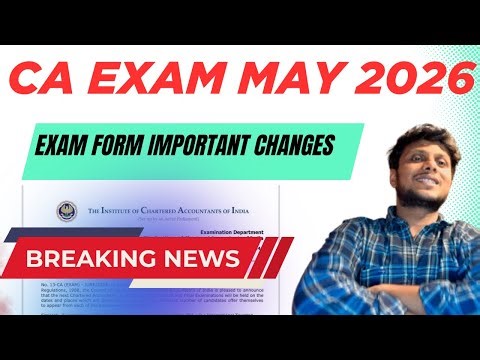 CA Exam May 2026 Exam Form Important Changes by ICAI