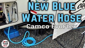New RV Fresh Water Hose Review - Camco EvoFlex