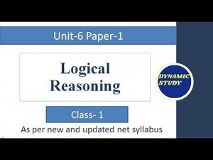 Logical Reasoning Unit-5 Class-1 Paper-1 Video Lecture - UGC NET