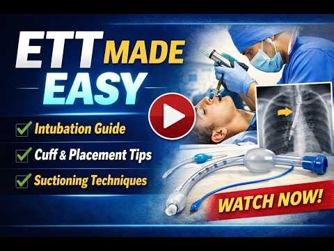 Endotracheal Tube (ETT) Explained | Types, Intubation, Placement & Suctioning