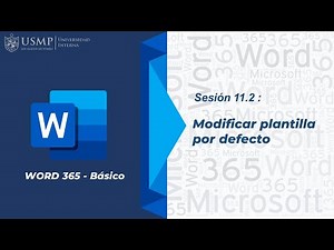 Word 365: Sesión 11.2 - Modificar plantilla por defecto