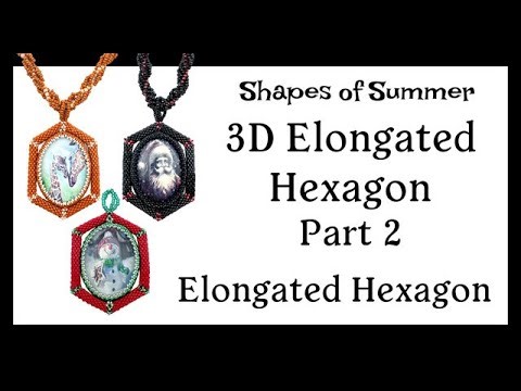 3D Elongated Hexagon Tutorial (Part 2) | Beading the Hexagon | Shapes of Summer