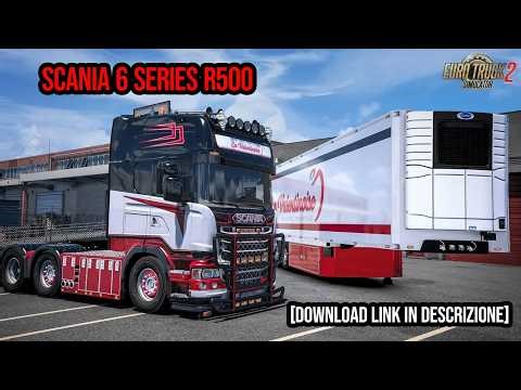 Euro Truck Simulator 2 - Scania 6 Series R500 [DOWNLOAD LINK IN DESCRIZIONE]