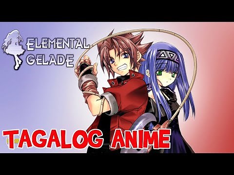 Elemental Gelade Tagalog Dubbed | Anime Represent