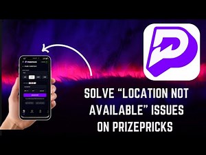 How to Solve “Location Not Available” Error on PrizePicks - Here's How You Can Fix