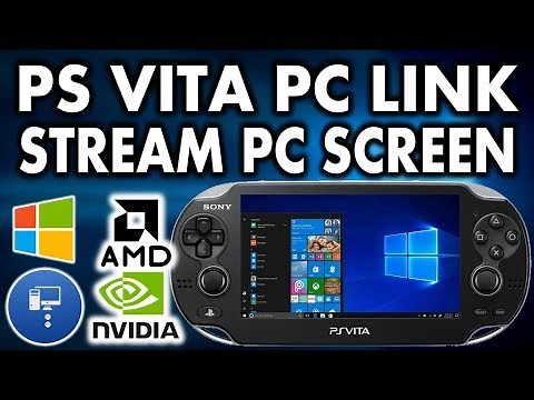 Stream PC Screen To PS Vita! AMD & Nvidia Support! (PC LINK)