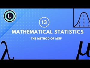 13.The method of moment generating function | Mathematical Statistics