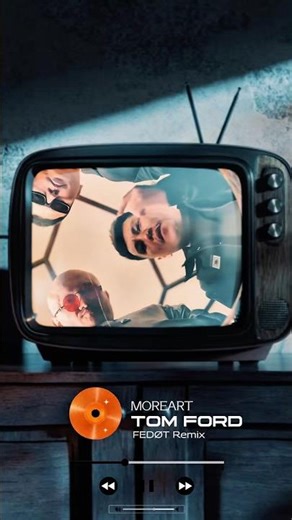 Moreart - Tom Ford (FEDØT Remix)